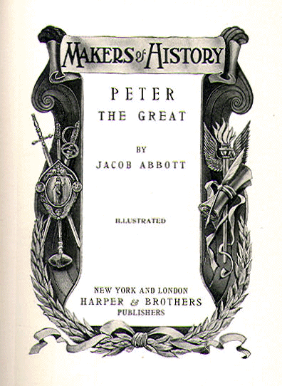 [Title Page] from Peter the Great by Jacob Abbott