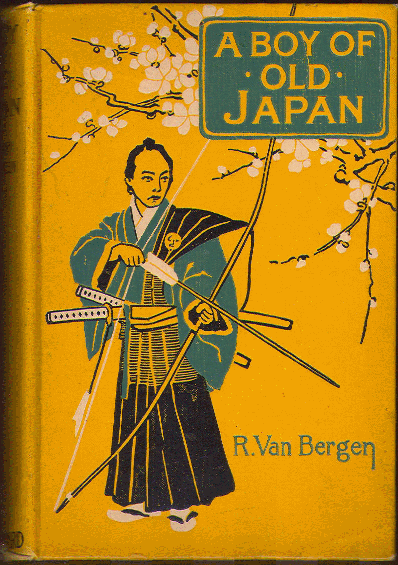 [Book Cover] from A Boy of Old Japan by R. Van Bergen
