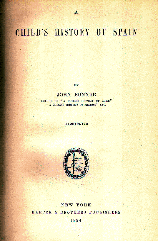 [Title Page] from Child's History of Spain by John Bonner
