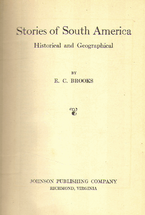 [Title Page] from Stories of South America by E. C. Brooks