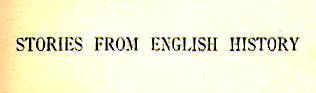 [Title] from English History Stories - II by Alfred J. Church