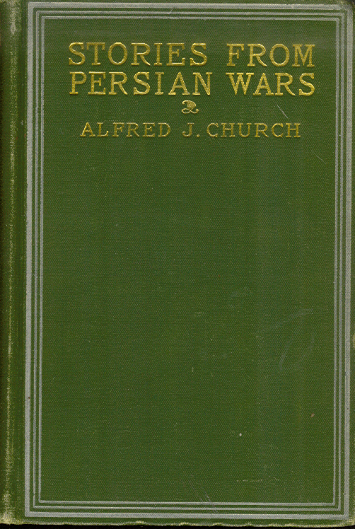 [Book Cover] from The Persian War by Alfred J. Church