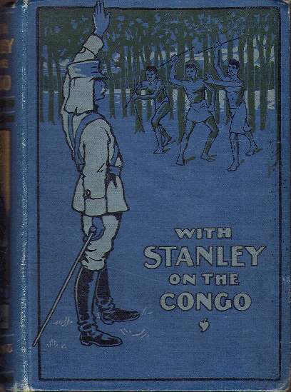 [Book Cover] from With Stanley on the Congo by M. Douglas