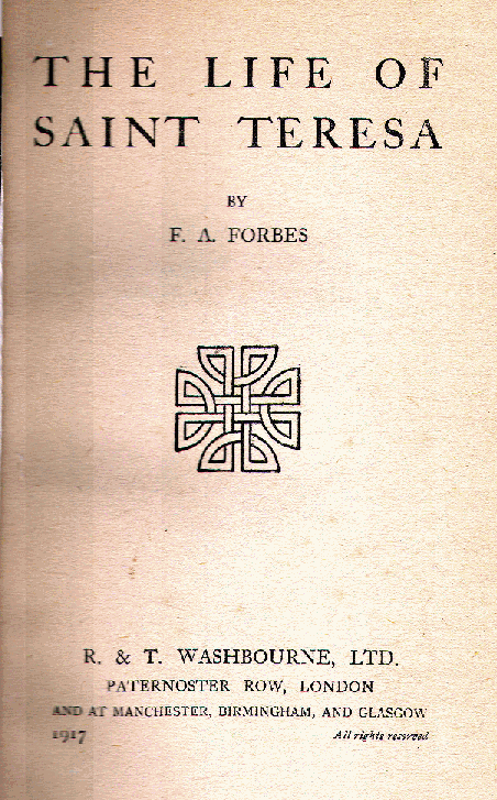 [Title Page] from Life of Teresa by F. A. Forbes