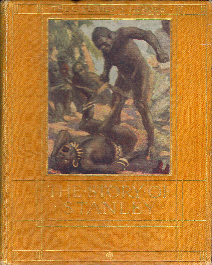 [Cover] from The Story of H. M. Stanley by Vautier Golding