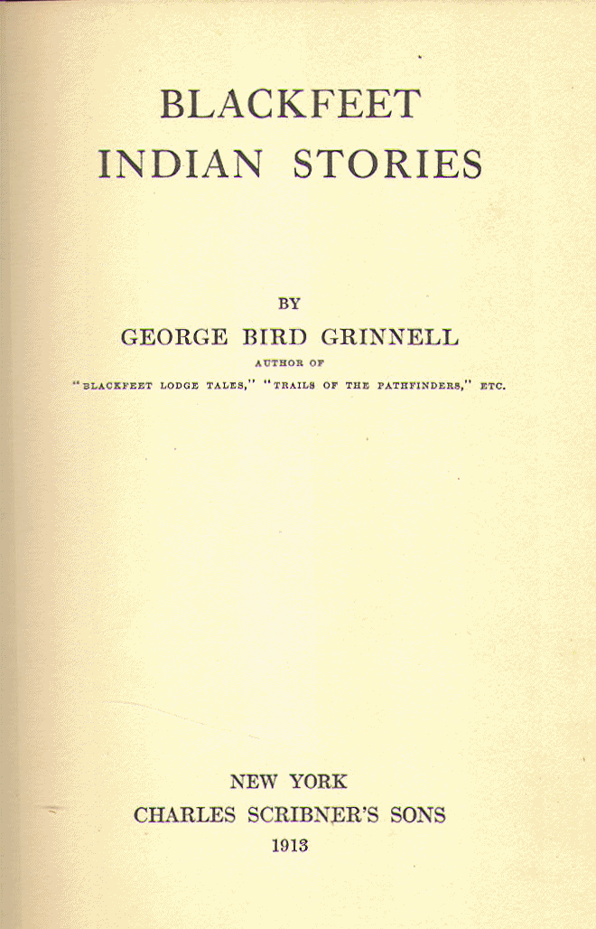 [Title Page] from Blackfeet Indian Stories by G. B. Grinnell