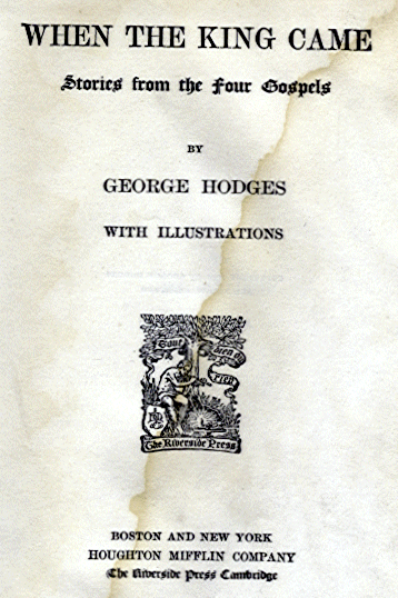 [Title Page] from When the King Came by George Hodges