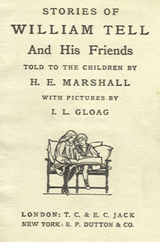 [Title Page] from Stories of William Tell  by H. E. Marshall