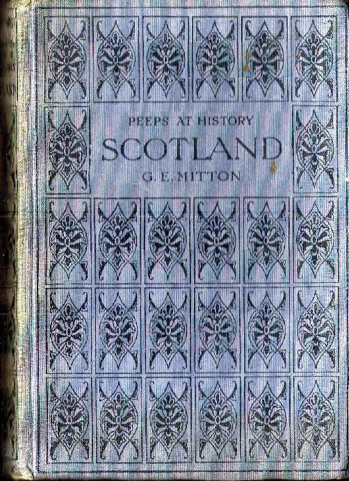 [Book Cover] from Peeps at History - Scotland  by G. E. Mitton