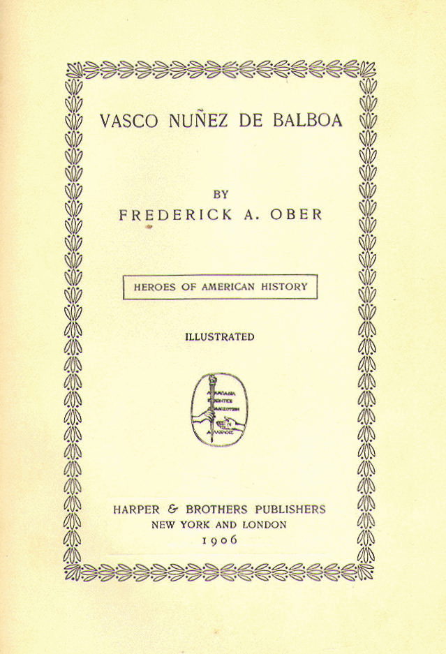 [Title Page] from Vasco Nunez de Balboa by Frederick Ober