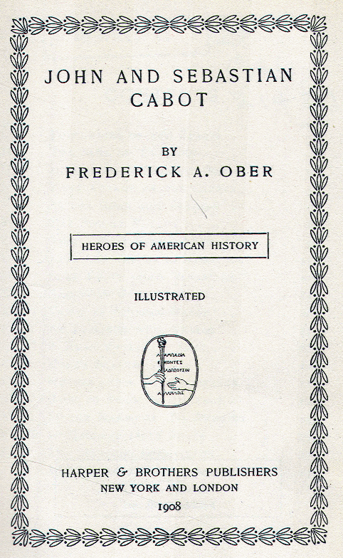 [Title Page] from John and Sebastion Cabot by Frederick Ober