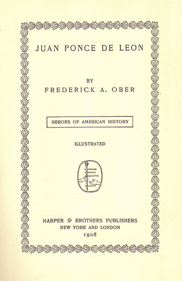 [Title Page] from Ponce de Leon by Frederick Ober