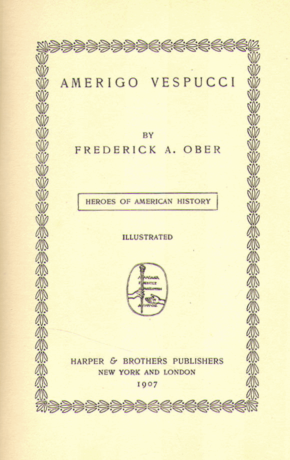 [Title Page] from Amerigo Vespucci by Frederick Ober