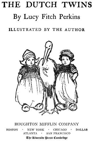 [Title Page] from Dutch Twins by Lucy F. Perkins