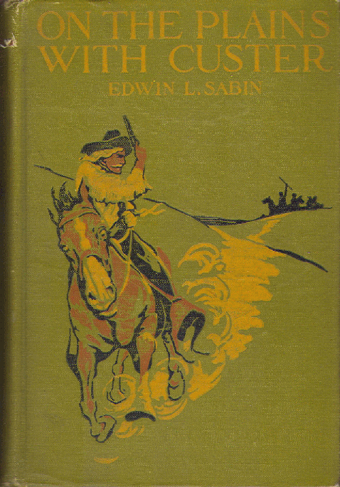 [Book Cover] from On the Plains with Custer by Edwin Sabin