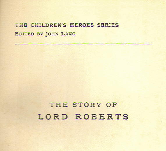 [Series Page] from The Story of Lord Roberts by Edmund F. Sellar