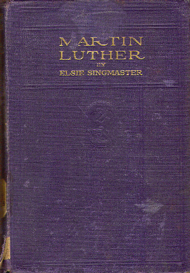 [Book Cover] from Martin Luther by E. Singmaster