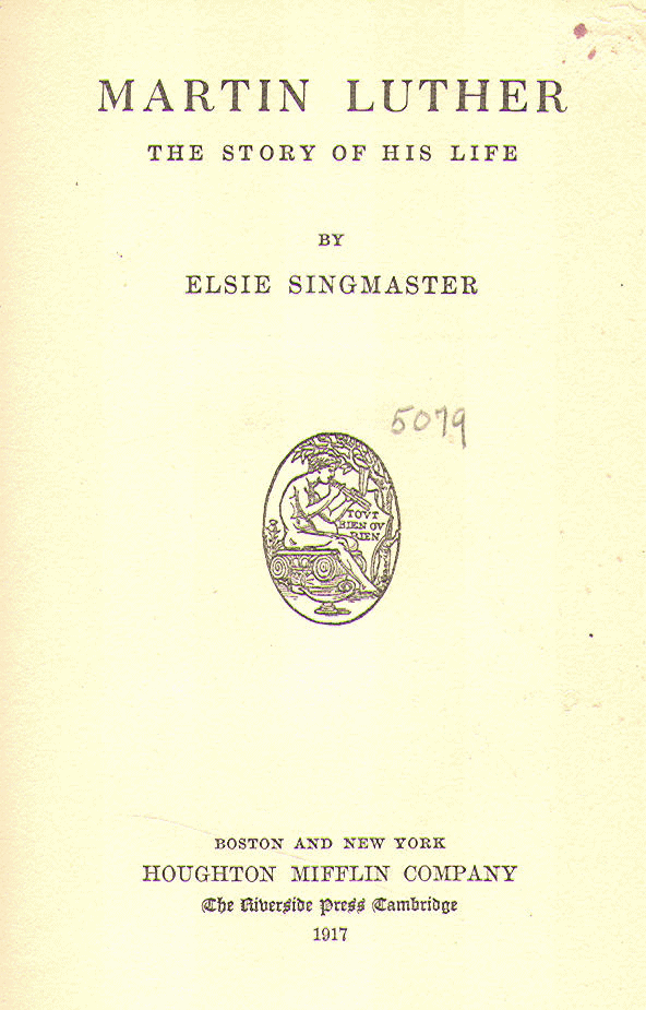 [Title Page] from Martin Luther by E. Singmaster