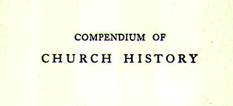 [Title] from Compendium of Church History by Notre Dame