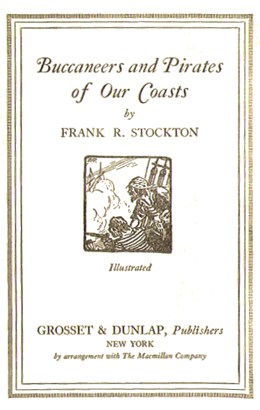 [Title Page] from Buccaneers and Pirates by F. R. Stockton