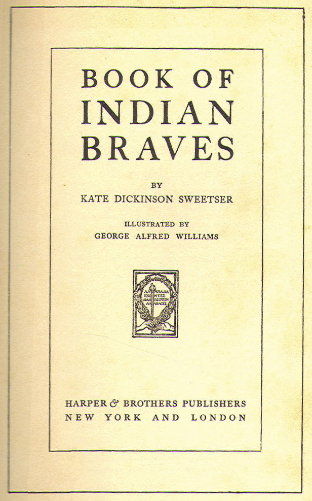 [Title Page] from Book of Indian Braves by K. D. Sweetser