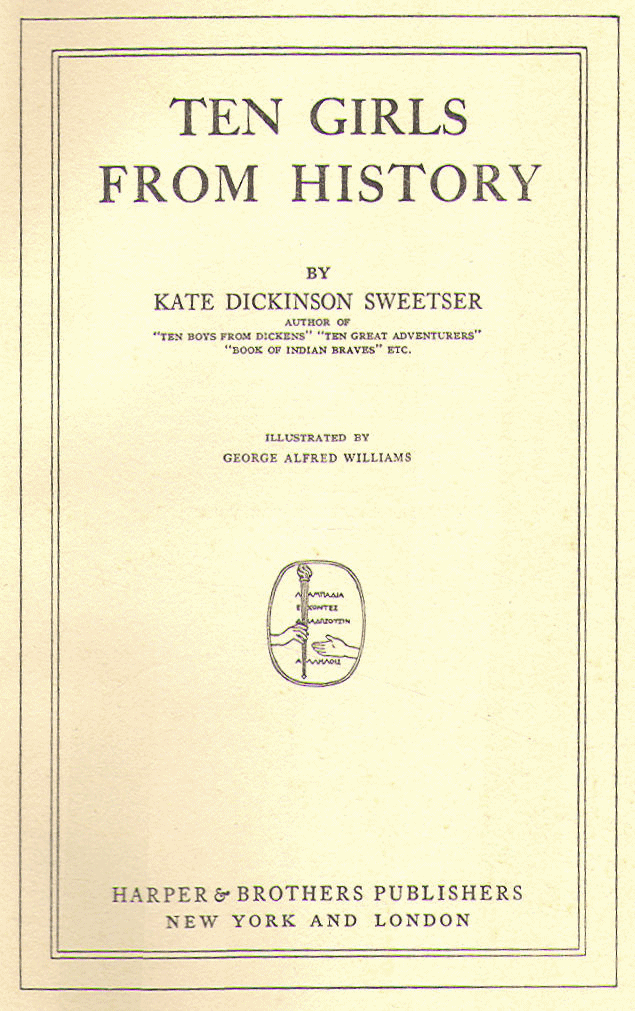 [Title Page] from Ten Girls from History by K. D. Sweetser
