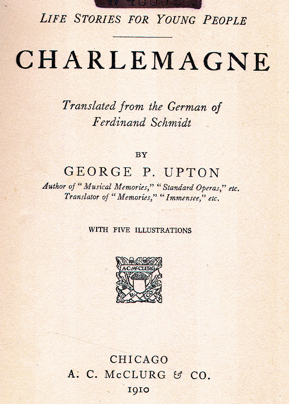 [Title Page] from Charlemagne by George Upton