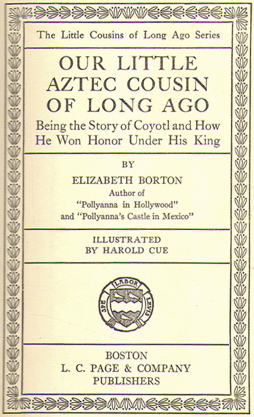 [Title Page] from Our Little Aztec Cousin by C. V. Winlow